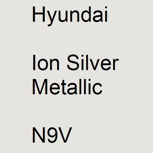 Hyundai, Ion Silver Metallic, N9V.